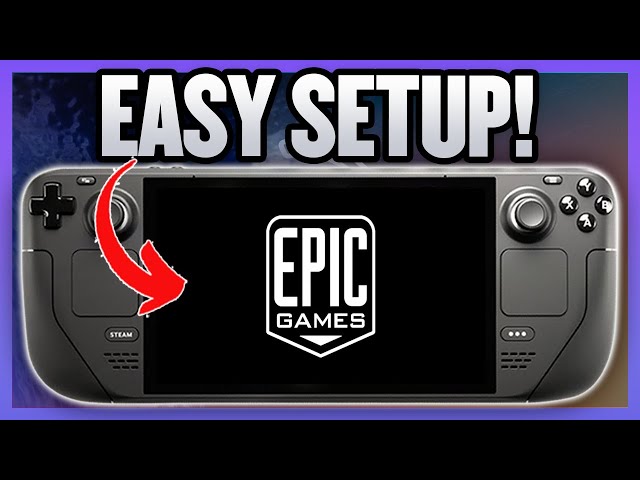 Easy Way To Install The Epic Game Launcher On The Steam Deck In 2023 In UNDER 3 MINUTES!