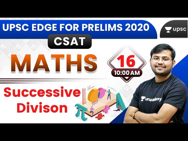 UPSC EDGE for Pre 2020 | CSAT Maths Special by Sahil Sir | Successive Divison
