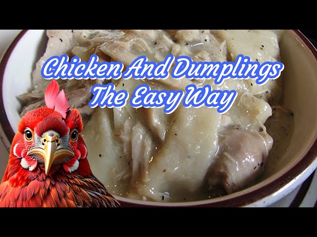 Chicken And Dumplings The Easy Way (Insta Pot)