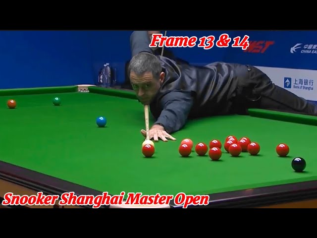 Snooker Shanghai Master Open Ronnie O’Sullivan VS Judd Trump ( Frame 13 & 14 )