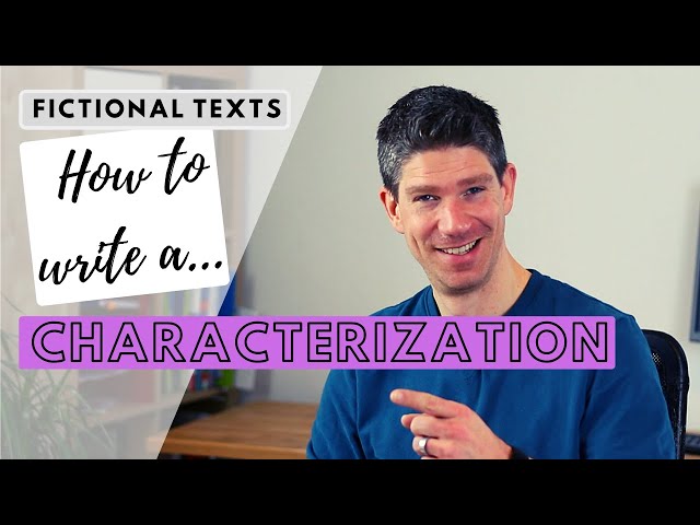 How to write a characterization - fictional text analysis - 3 steps