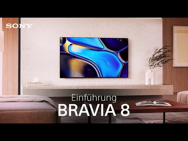 Einführung des Sony BRAVIA 8