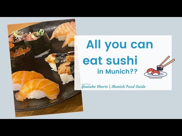 All you can eat sushi | Food guide | Bored in Munich