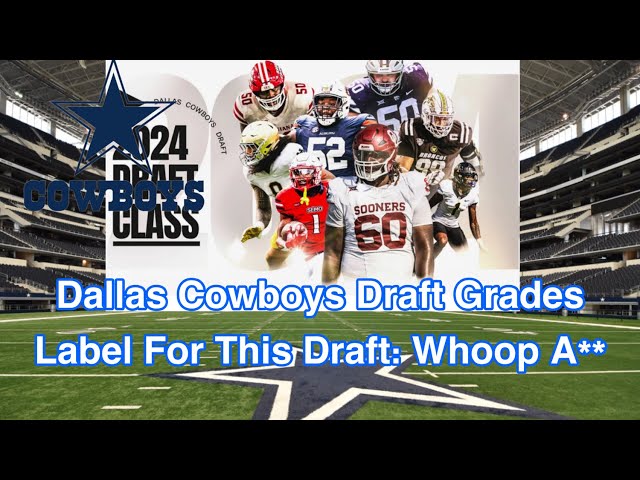 Dallas Cowboys 2024 Draft Class Grades: Steal Of Draft Caelean Carson|Best Pick Cooper Beebee