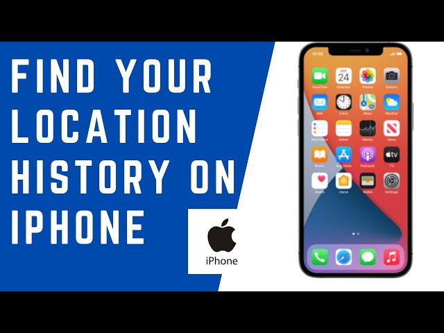 How to Find Your Location History on iPhone | How to See Your iPhone Location History