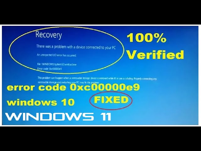 Fix error code 0xc00000e9 windows 11 and 10, recovery there was problem with device connected to PC