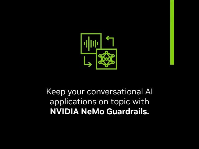 Available Now NVIDIA NeMo Guardrails for LLMs