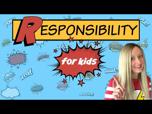 Responsibility for Kids | Character Education