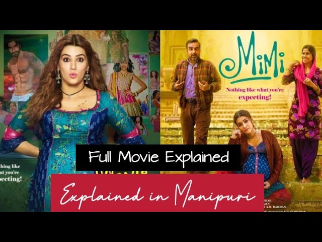 Mimi (2021) Movie Explained in Manipuri || Manoj bajpai || Kriti sanon || Full Movie Explained.