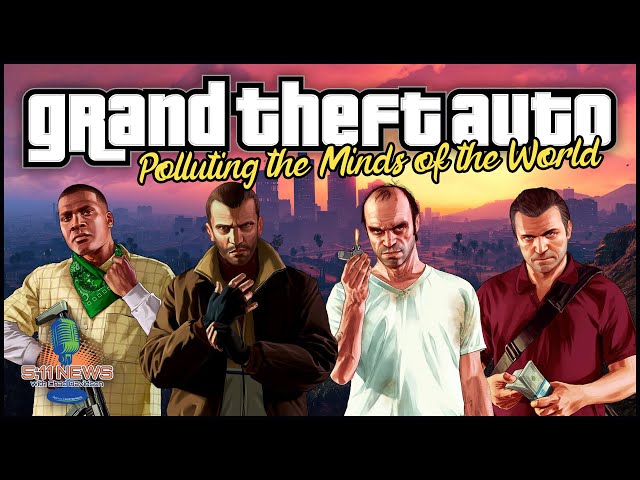 Grand Theft Auto: Polluting The Minds Of The World
