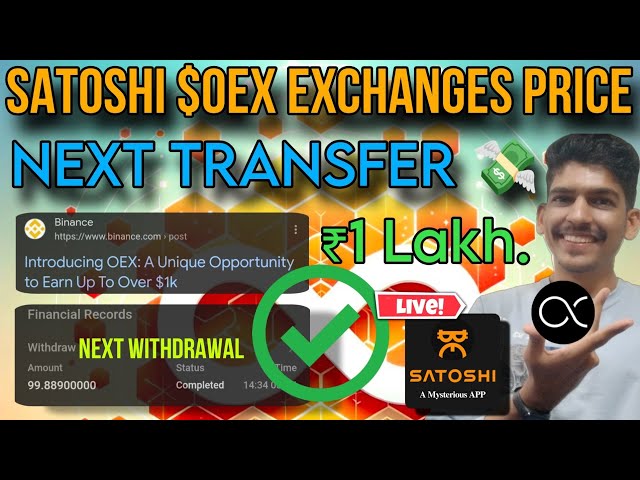 OEX coin Launch $price today Exchanges Listing Withdrawal Process Satoshi app new update OpenEx news