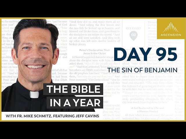Day 95: The Sin of Benjamin — The Bible in a Year (with Fr. Mike Schmitz)