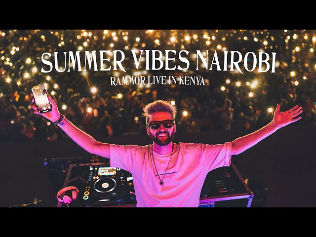 RAMMOR LIVE @ SUMMER VIBES NAIROBI KENYA 2023