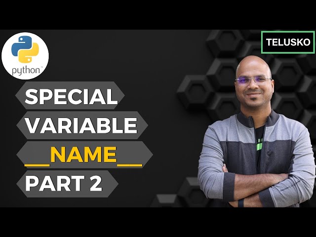 #47 Python Tutorial for Beginners | Special Variable __name__ part 2