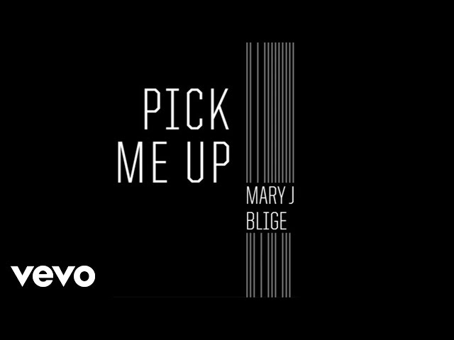 Mary J. Blige - Pick Me Up (Audio)