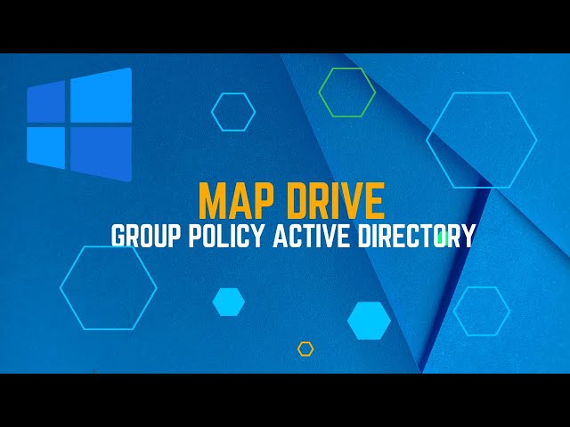 How to Map Network Drives Using Group Policy Windows Server 2022