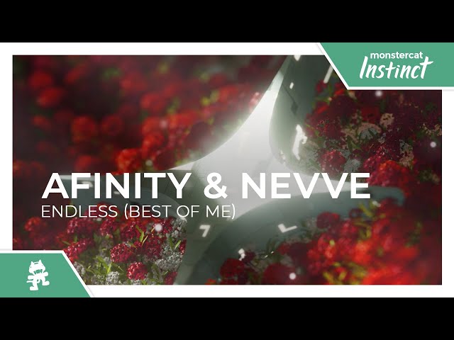 Afinity & Nevve - Endless (Best of Me) [Monstercat Release]