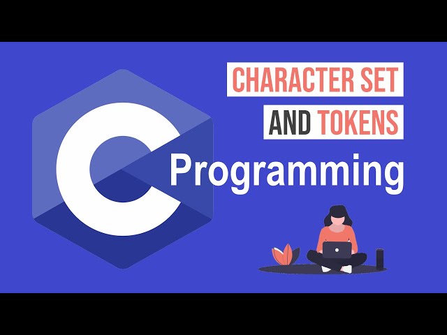 Character Set and Tokens in C language