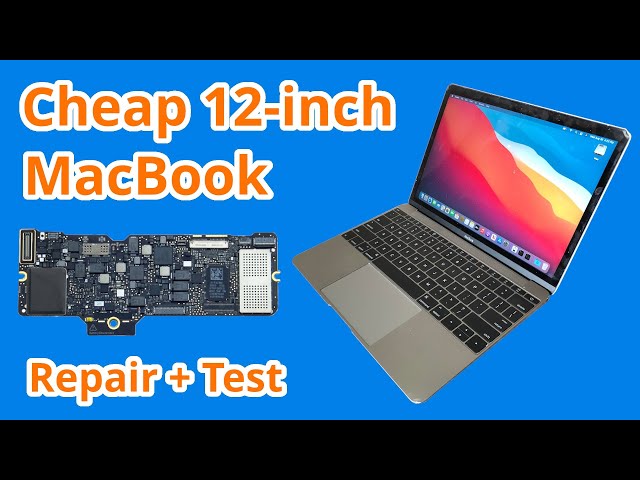 Repairing a Cheap 12-inch MacBook