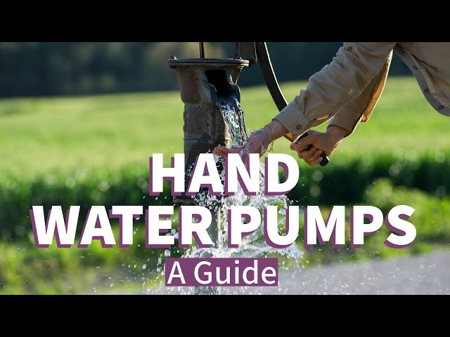 Hand Water Pumps: A Guide
