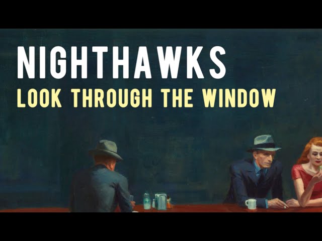 Hopper's Nighthawks: Look Through The Window