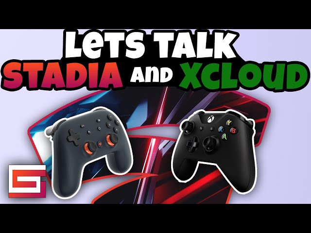 Lets Talk Project Xcloud And Google Stadia