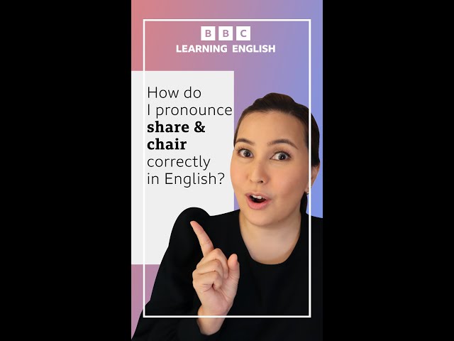Do you know how to pronounce 'share' and 'chair'?