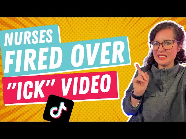 Nurses Fired For Making "Ick" Tik Tok About Labor & Delivery Patients | Should They Have Been Fired?