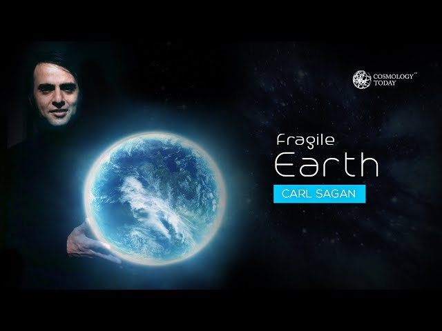 FRAGILE EARTH - Carl Sagan