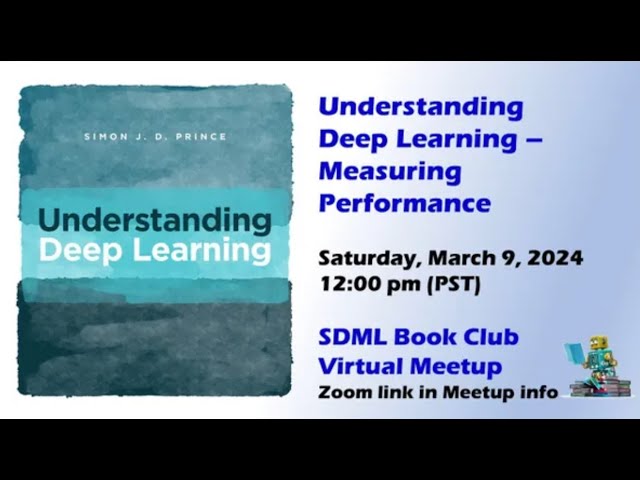 Understanding Deep Learning -- Measuring Performance
