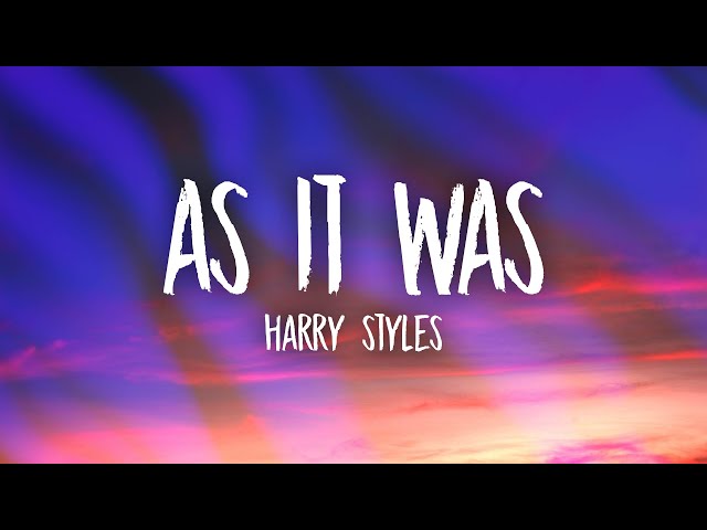 Harry Styles - As It Was (Lyrics) | you know it's not the same as it was