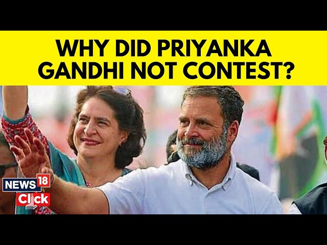 Congress News Updates For Lok Sabha Elections 2024 | Why No Priyanka Gandhi In The Run? N18V