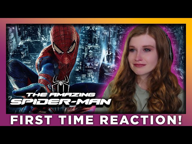 THE AMAZING SPIDER-MAN - MOVIE REACTION - FIRST TIME WATCHING