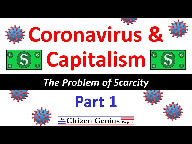 Coronavirus and Capitalism Part 1: The Problem of Scarcity