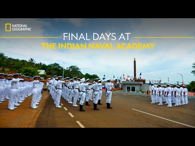 Final Days at the Indian Naval Academy | Inside Indian Naval Academy | National Geographic