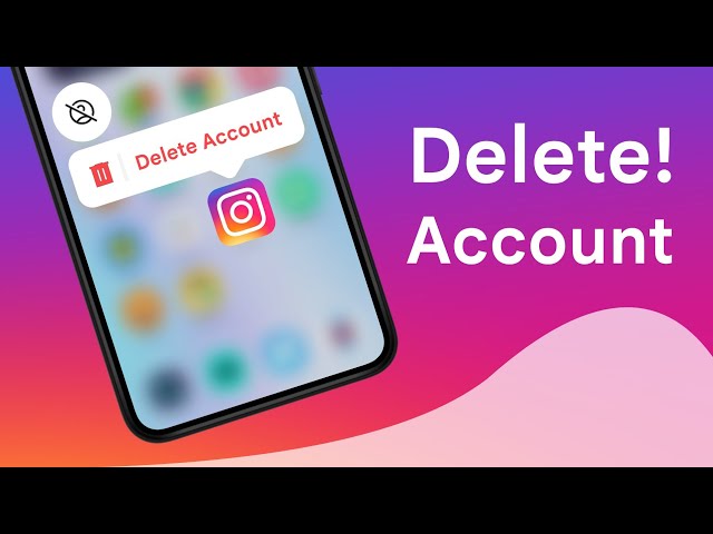 Wanna delete Instagram account ?