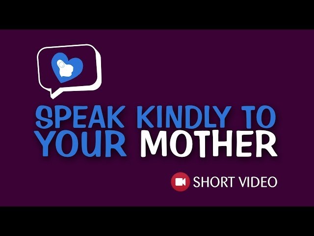 Speak Kindly To Your Mother ᴴᴰ ┇ Short Video - Kinetic Typography ┇ TDR Production ┇