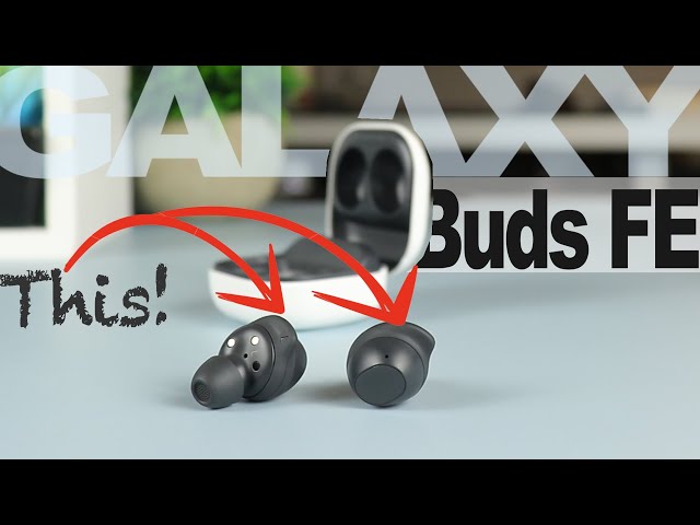 Samsung Galaxy Buds FE | FINALLY! Is This The ONE??