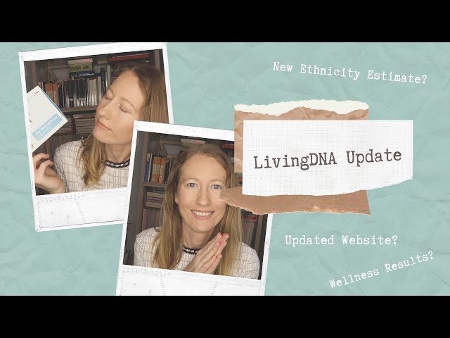 LivingDNA Update!! New Ethnicity Estimate, Wellness Report, New-Look Website, More Regions!