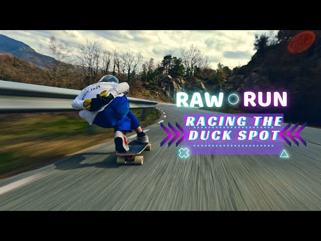 RAW RUN // RACING DOWN THE DUCK SPOT