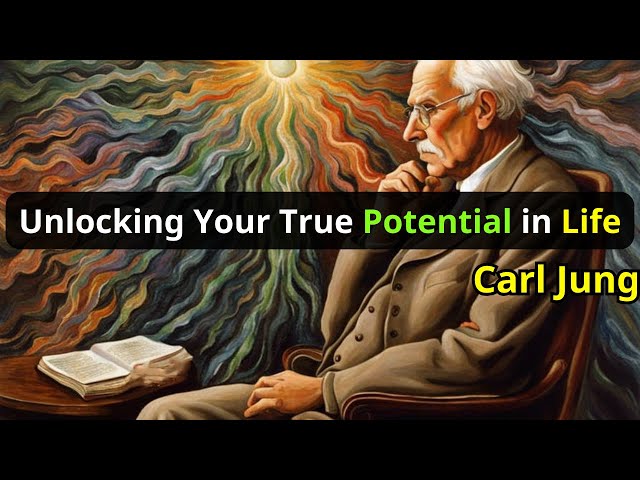 Philosophy of Carl Jung: Unlocking Your True Potential in Life