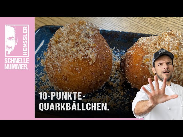 Schnelles 10-Punkte-Quarkbällchen à la "Grill den Henssler" Rezept von Steffen Henssler