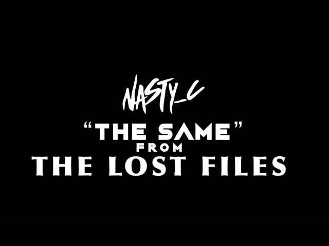 7. Nasty_C - The Same (From Lost Files)