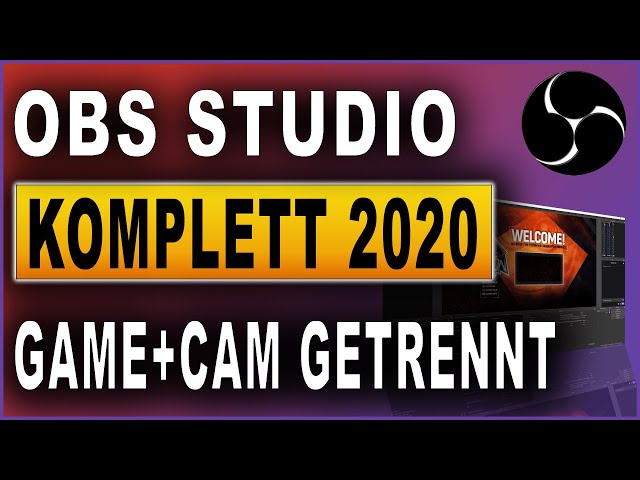 OBS Studio Komplettkurs 2020: #23 Gameplay und Cam getrennt aufnehmen