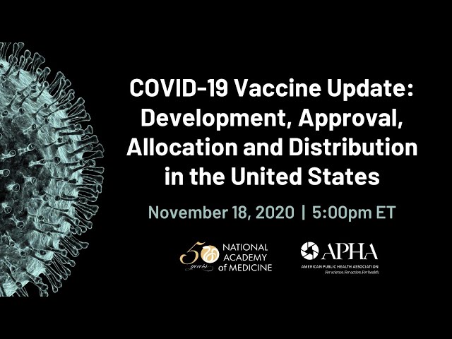 Vaccine Update: Development, Approval, Allocation and Distribution in the U.S.