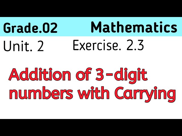 Addition of 3-digit numbers with carrying || Exercise 2.3 || Class 2nd Mathematics.