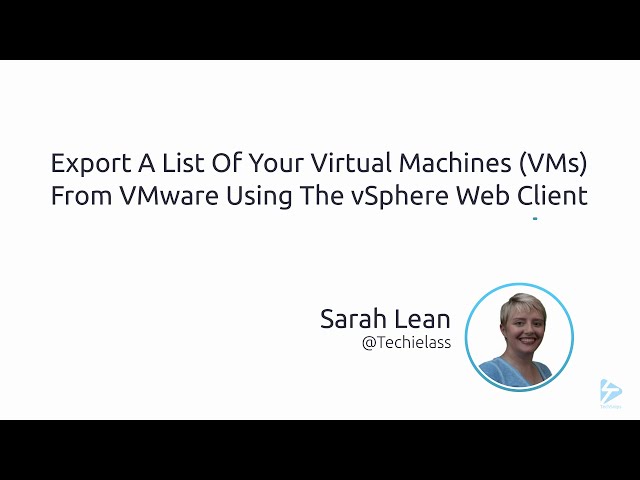 Export a list of your Virtual Machines (VMs) from VMware using the vSphere Web Client