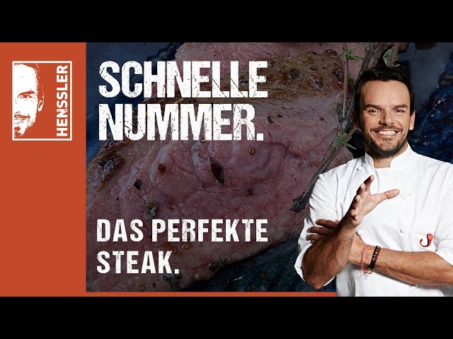 Schnelles "Das perfekte Steak"-Rezept von Steffen Henssler