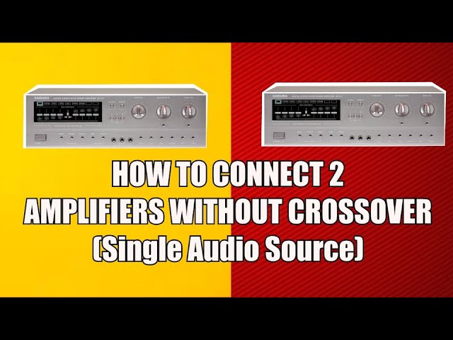 Dual Amplifier Setup - HOW TO CONNECT TWO AMPLIFIERS WITHOUT CROSSOVER - Tutorial Beginners Guide -