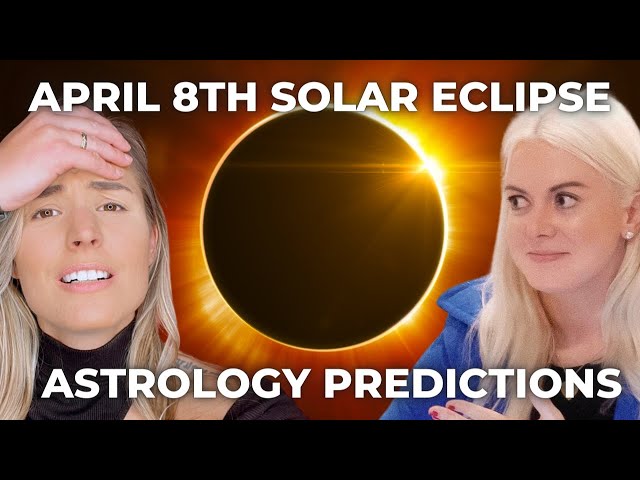 April 8th Eclipse Astrology 😱☄️💥